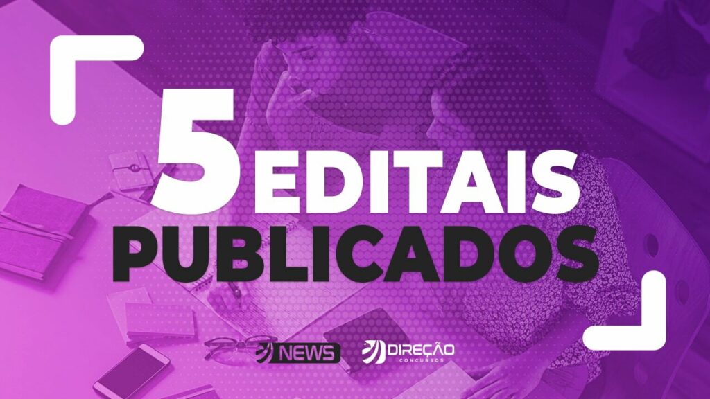 Concurso público: veja os editais publicados nesta terça (27/6)