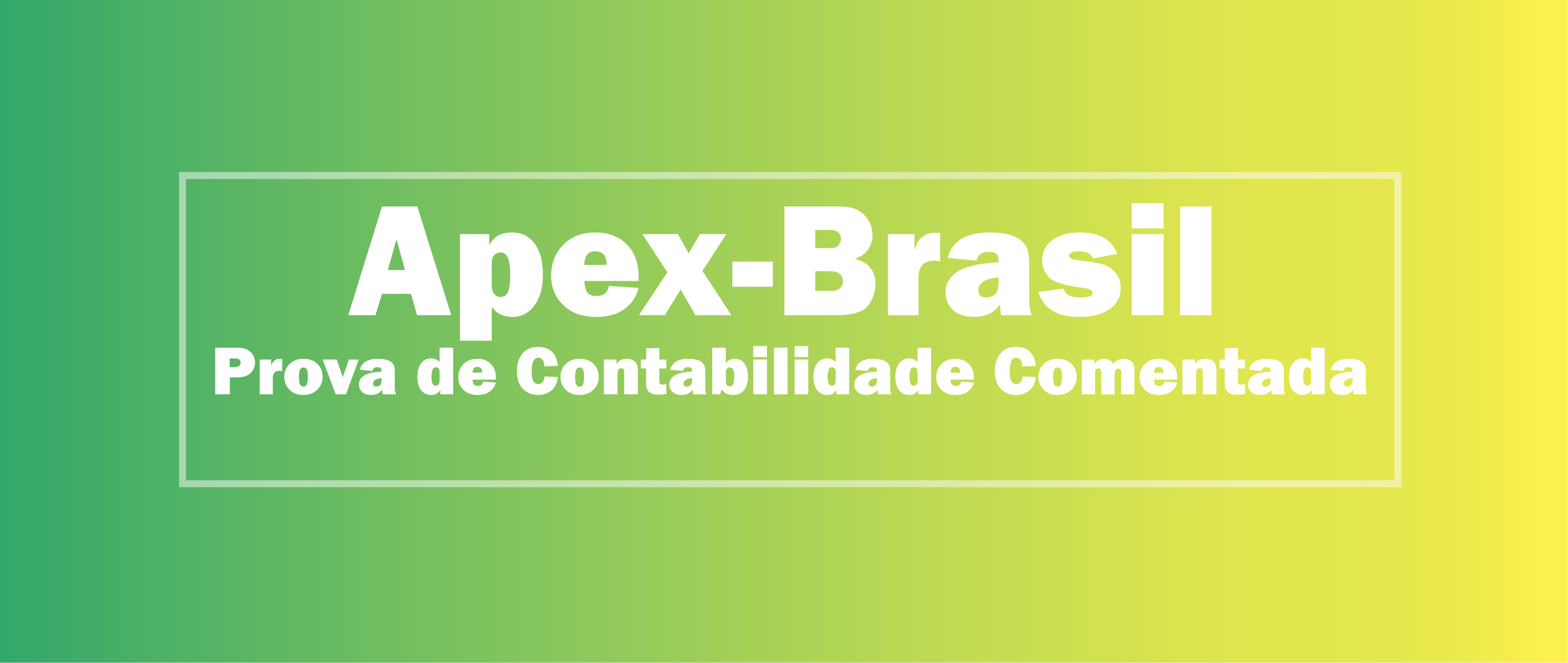 Imagem - Apex-Brasil: Prova de Contabilidade Comentada (CESPE)