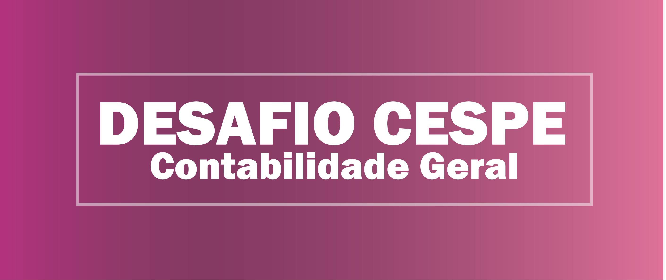 Imagem - Desafio CESPE de Contabilidade!