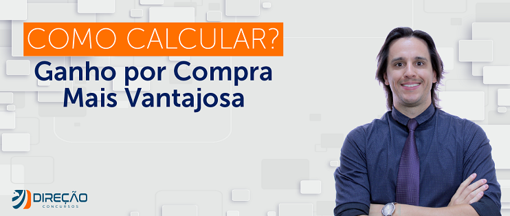 Imagem - A FCC adora cobrar o cálculo do ganho por compra mais vantajosa!