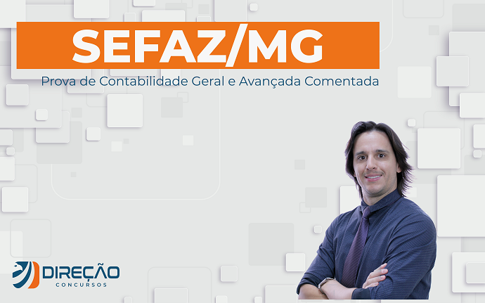 Imagem - SEFAZ/MG: Prova de Contabilidade Geral e Avançada Comentada