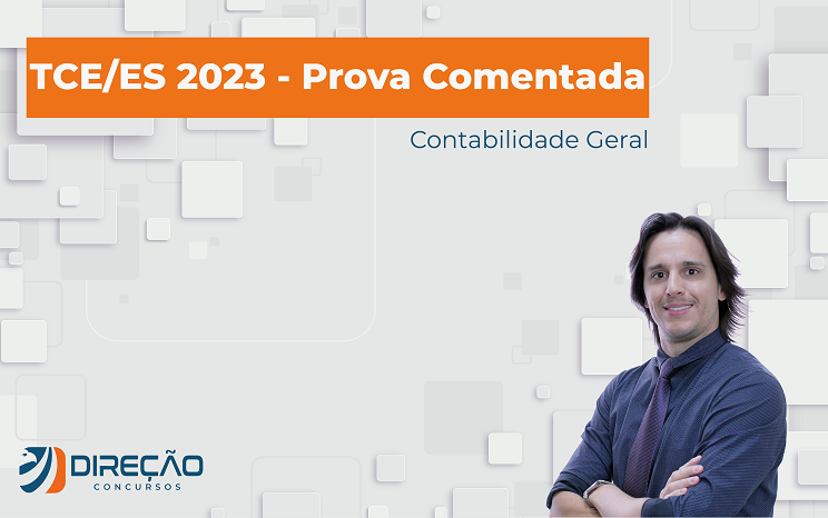 Imagem - TCE/ES: Prova de Contabilidade Geral Comentada