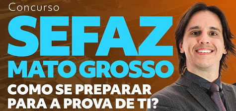 Imagem - Concurso SEFAZ MT: como se preparar para a prova de TI?
