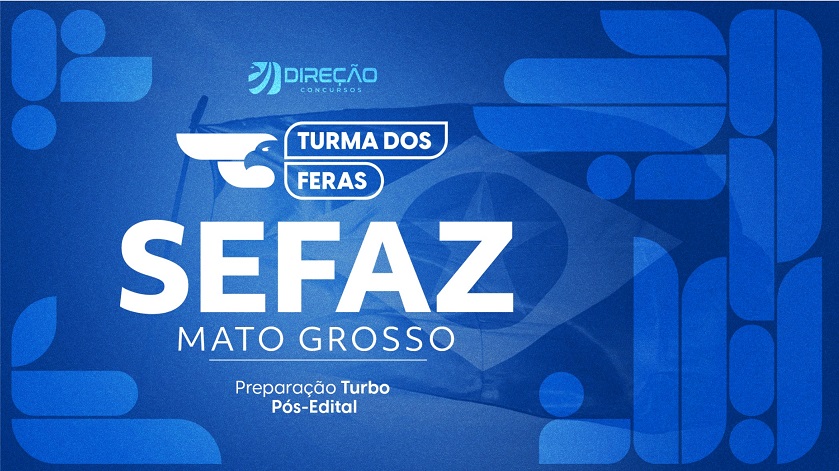Imagem - Concurso SEFAZ MT: como estudar com a Turma dos Feras na reta-final