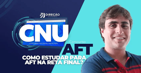 Imagem - Concurso AFT: como estudar na reta final do Concurso Nacional Unificado?
